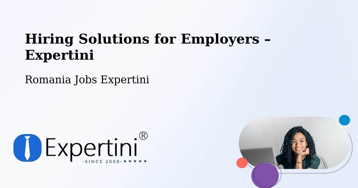 Hiring Solutions for Employers in Văratec - Văratec, Romania Jobs Expertini